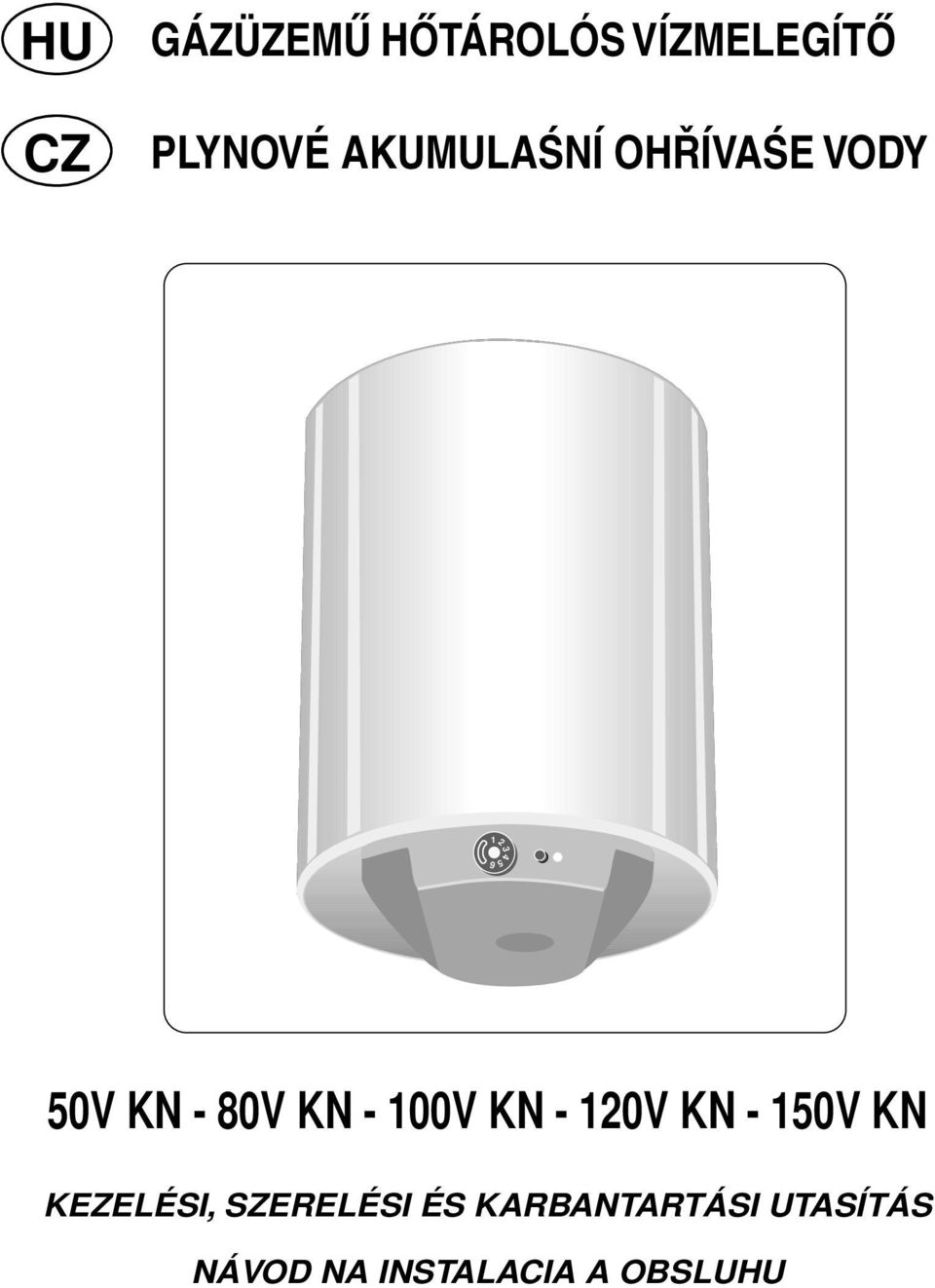 100V KN - 120V KN - 150V KN KEZELÉSI, SZERELÉSI ÉS