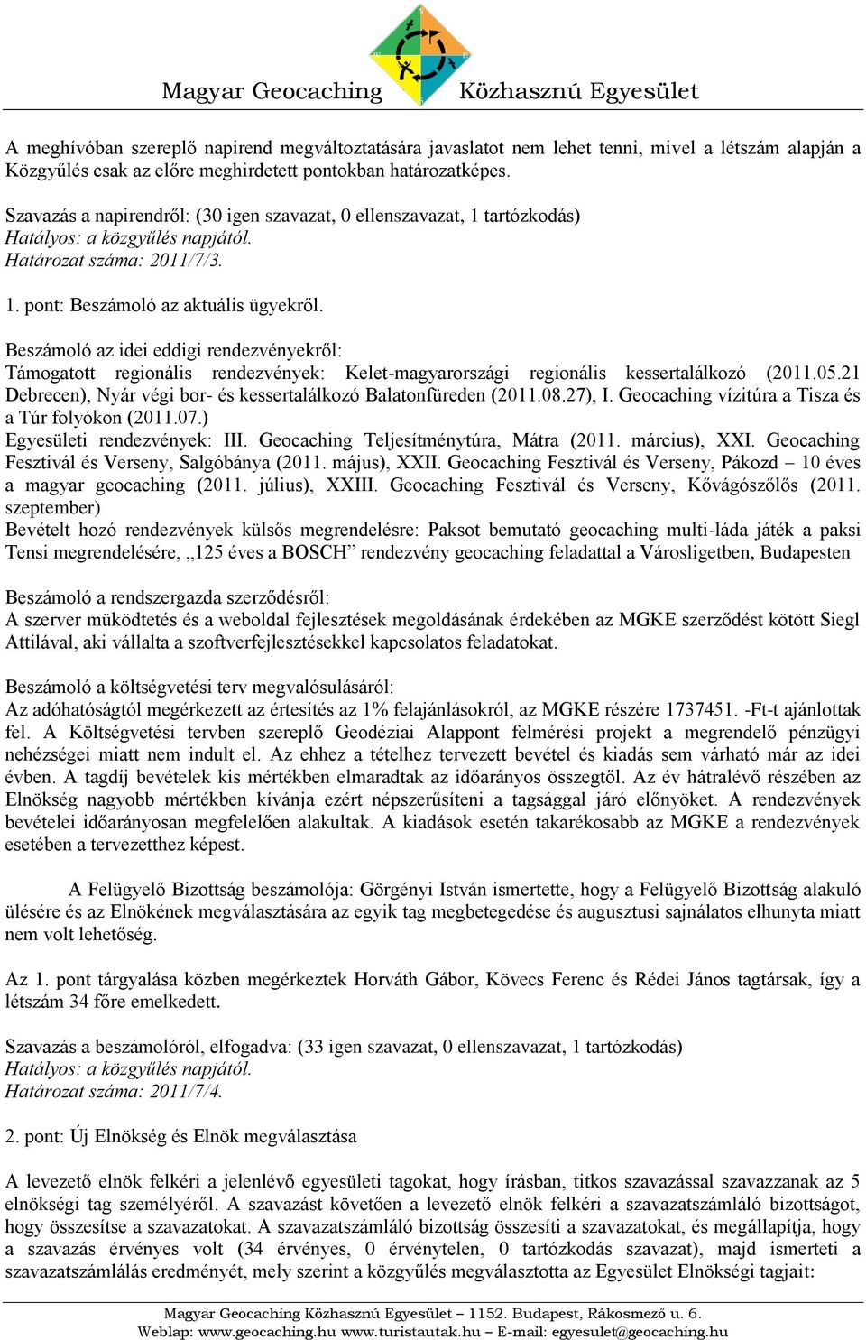 Beszámoló az idei eddigi rendezvényekről: Támogatott regionális rendezvények: Kelet-magyarországi regionális kessertalálkozó (2011.05.