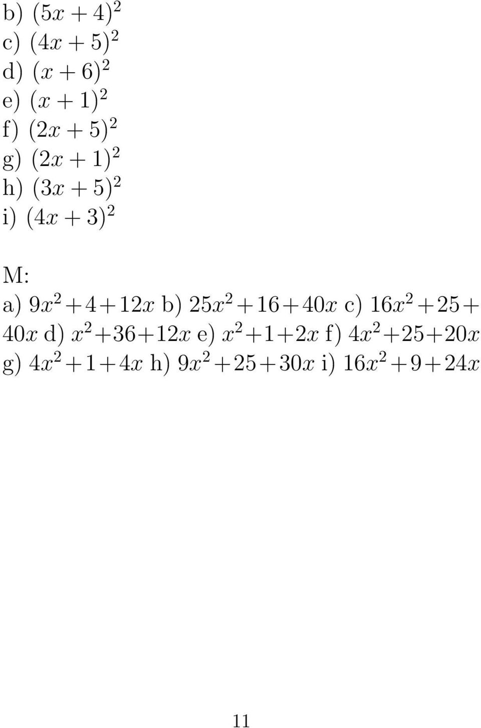 b) 25x 2 +16+40x c) 16x 2 +25+ 40x d) x 2 +36+12x e) x 2 +1+2x
