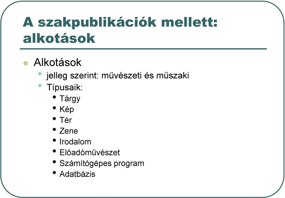 műszaki Típusaik: Tárgy Kép Tér Zene