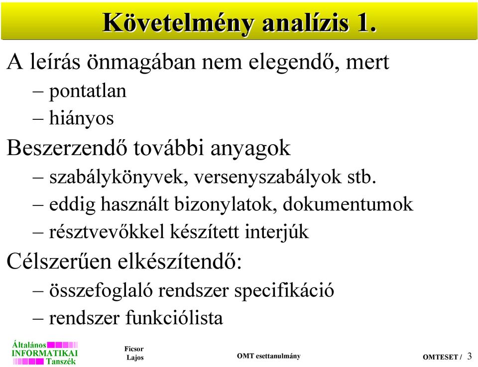 szabálykönyvek, versenyszabályok stb.