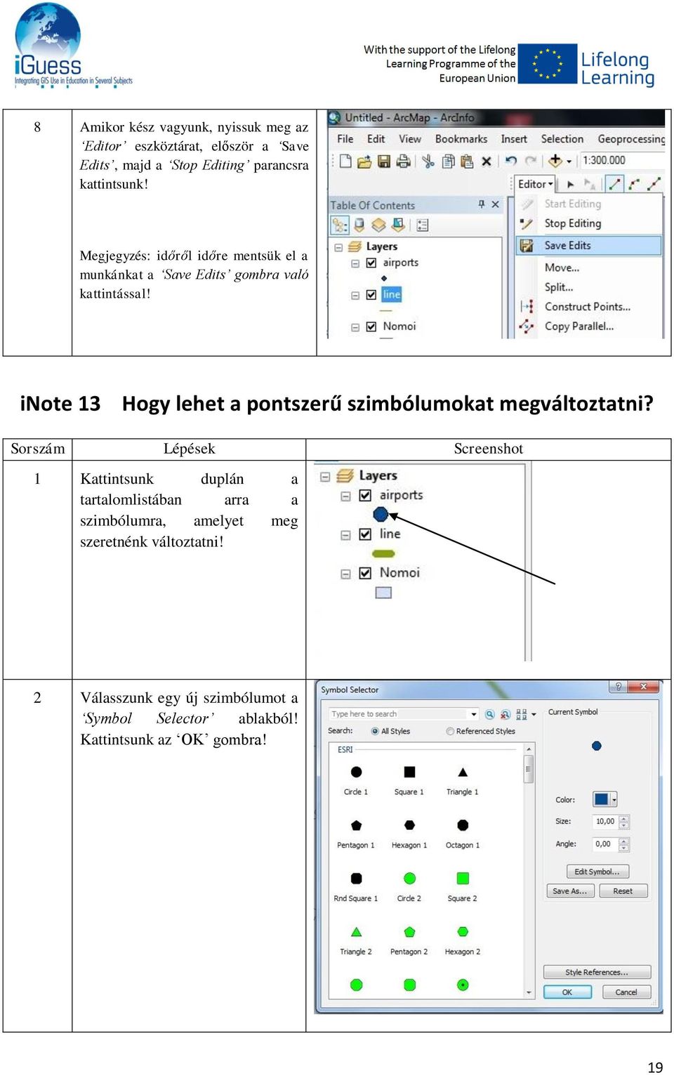 inote 13 Hogy lehet a pontszerű szimbólumokat megváltoztatni?