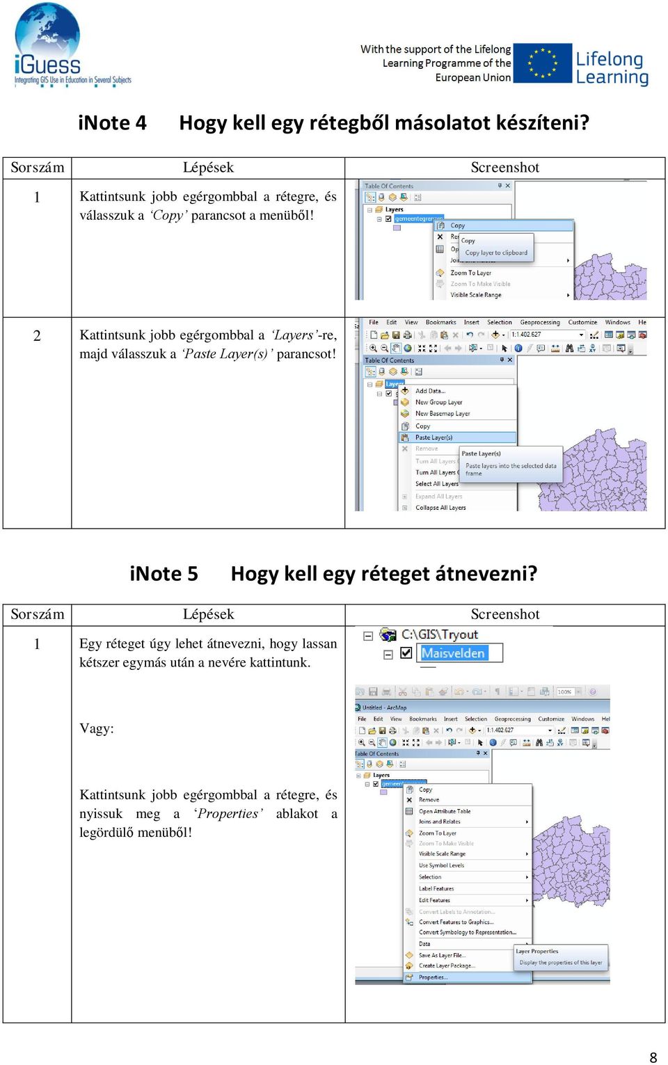 2 Kattintsunk jobb egérgombbal a Layers -re, majd válasszuk a Paste Layer(s) parancsot!