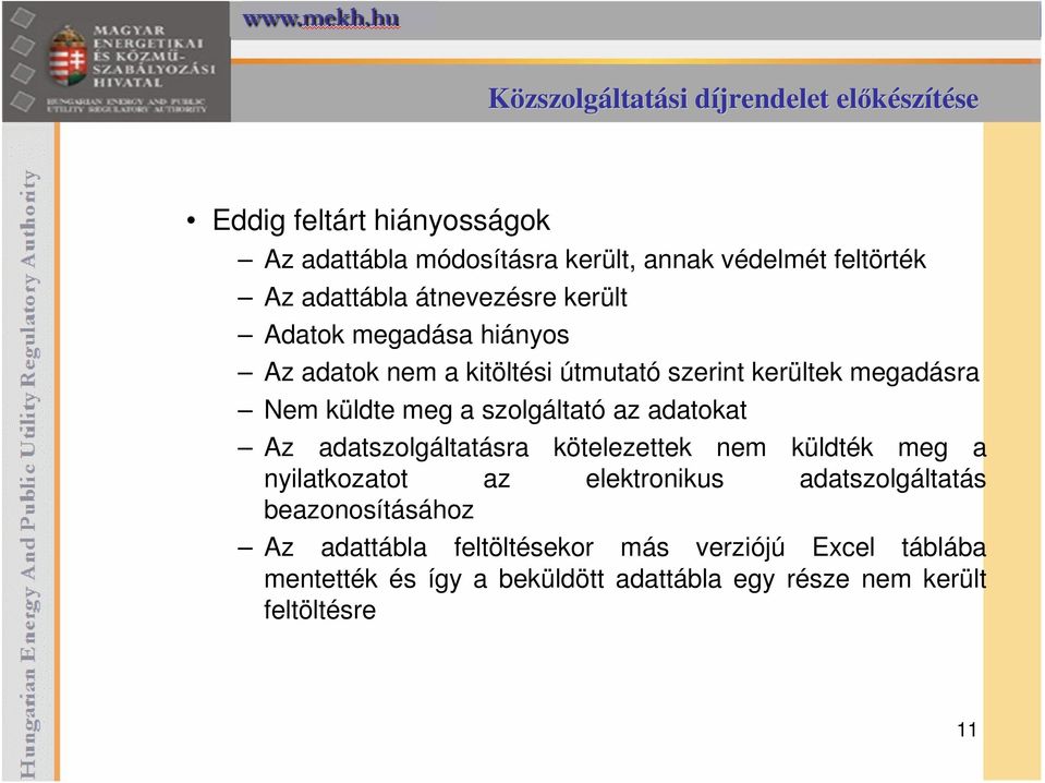 adatokat Az adatszolgáltatásra kötelezettek nem küldték meg a nyilatkozatot az elektronikus adatszolgáltatás