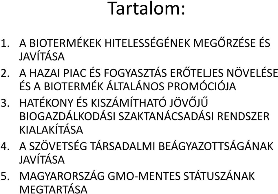 HATÉKONY ÉS KISZÁMÍTHATÓ JÖVŐJŰ BIOGAZDÁLKODÁSI SZAKTANÁCSADÁSI RENDSZER KIALAKÍTÁSA