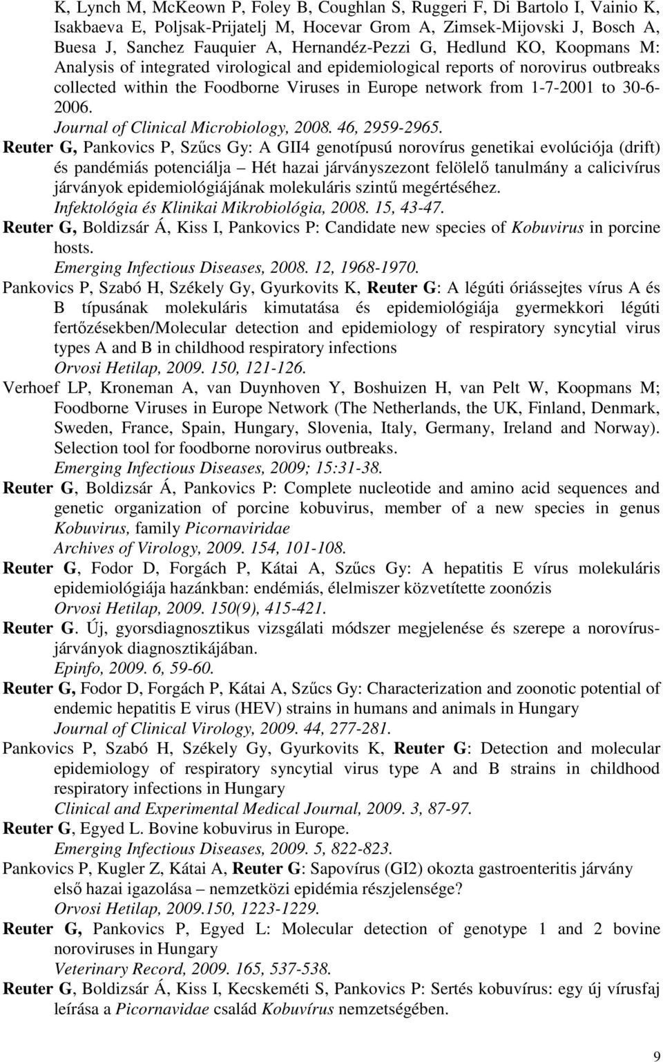 to 30-6- 2006. Journal of Clinical Microbiology, 2008. 46, 2959-2965.