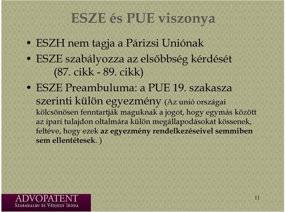 szakasza szerinti külön egyezmény y (Az unió országai kölcsönösen fenntartják maguknak a jogot,