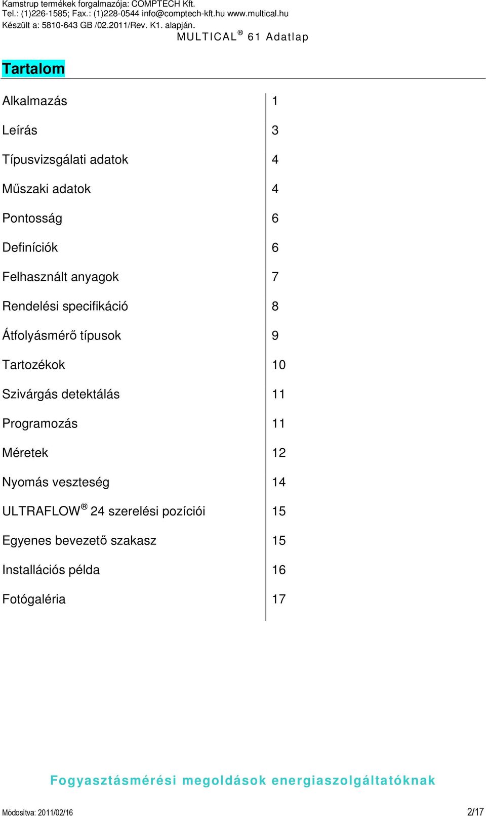 10 Szivárgás detektálás 11 Programozás 11 Méretek 12 Nyomás veszteség 14 ULTRAFLOW 24