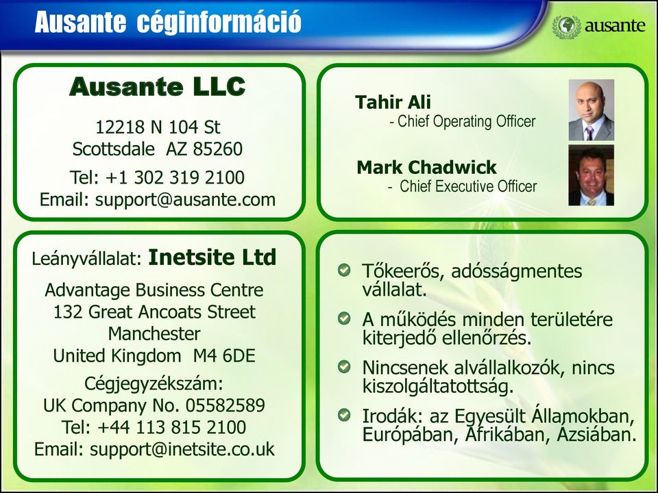 Ancoats Street Manchester United Kingdom M4 6DE Cégjegyzékszám: UK Company No. 05582589 Tel: +44 113 815 2100 Email: support@inetsite.co.uk Tőkeerős, adósságmentes vállalat.