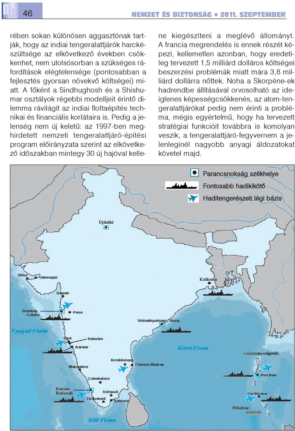 (pontosabban a fejlesztés gyorsan növekvõ költségei) miatt.