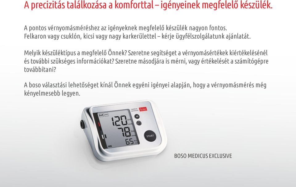 Szeretne segítséget a vérnyomásértékek kiértékelésénél és további szükséges információkat?
