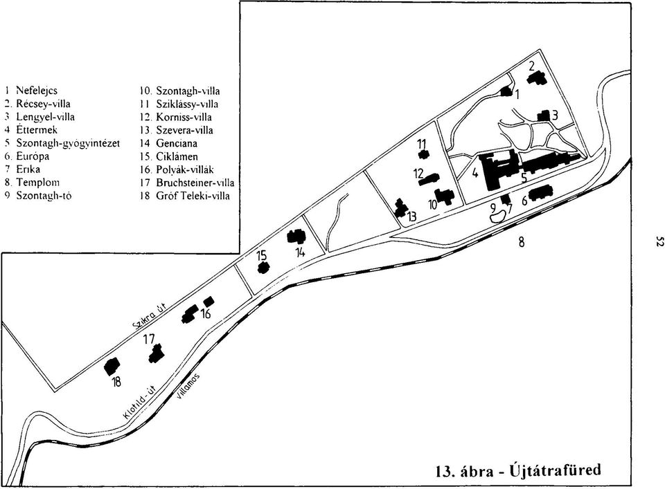 Európa 7 Erika 8. Templom 9 Szontagh-tó 10.