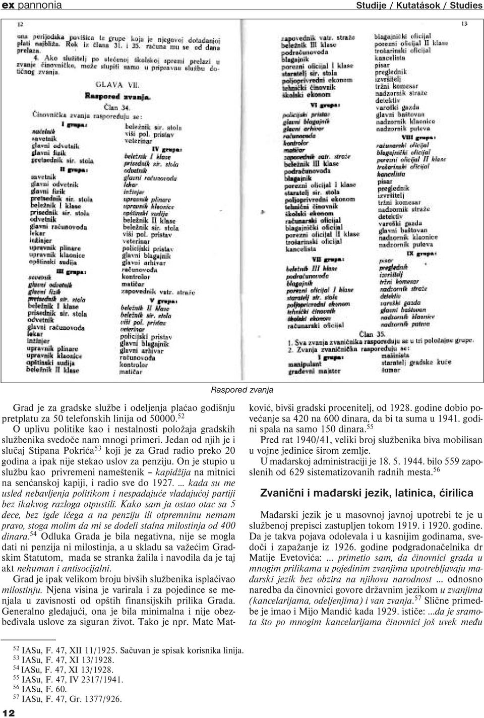 Jedan od njih je i slučaj Stipana Pokrića 53 koji je za Grad radio preko 20 godina a ipak nije stekao uslov za penziju.