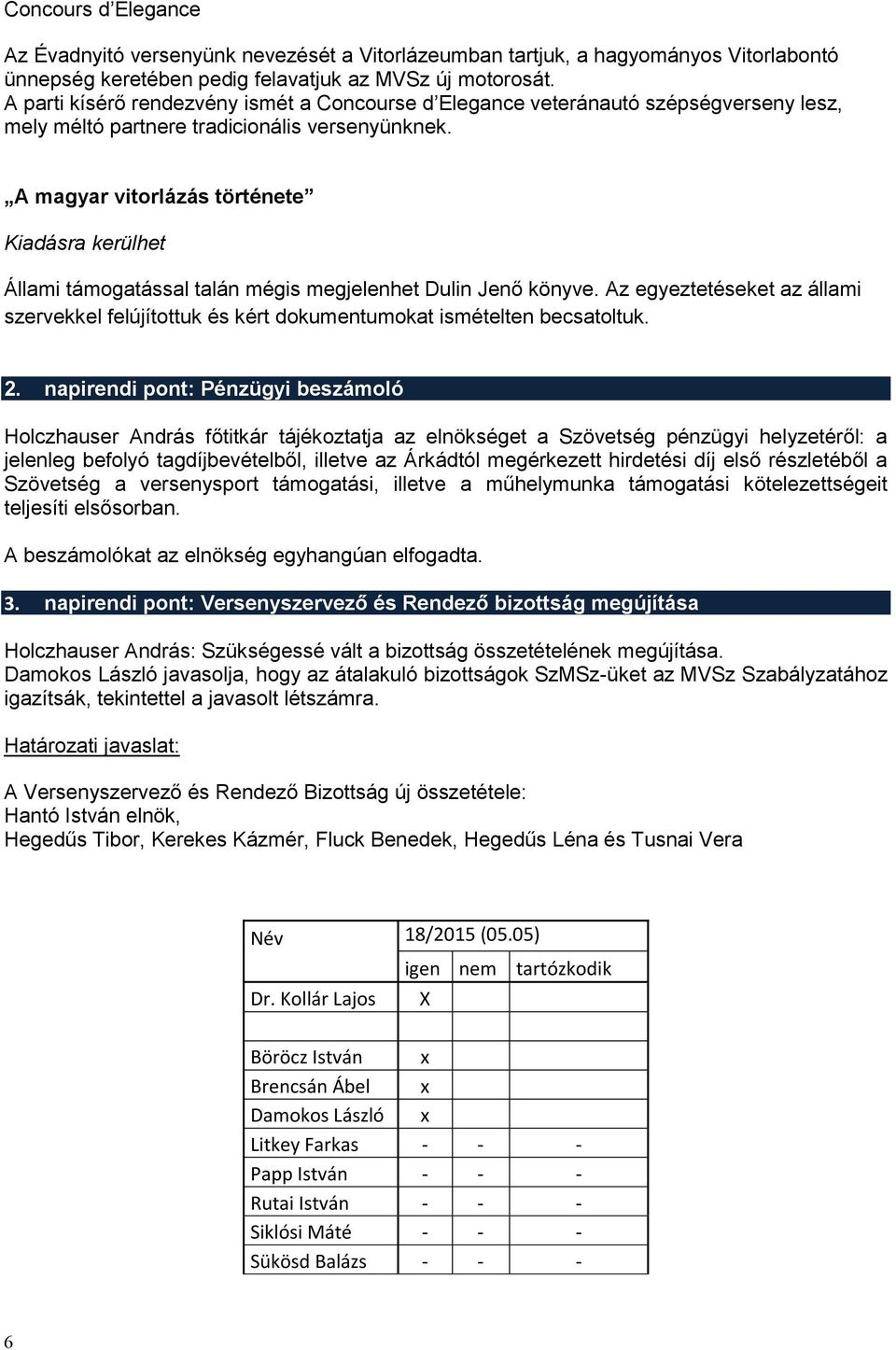 A magyar vitorlázás története Kiadásra kerülhet Állami támogatással talán mégis megjelenhet Dulin Jenő könyve.