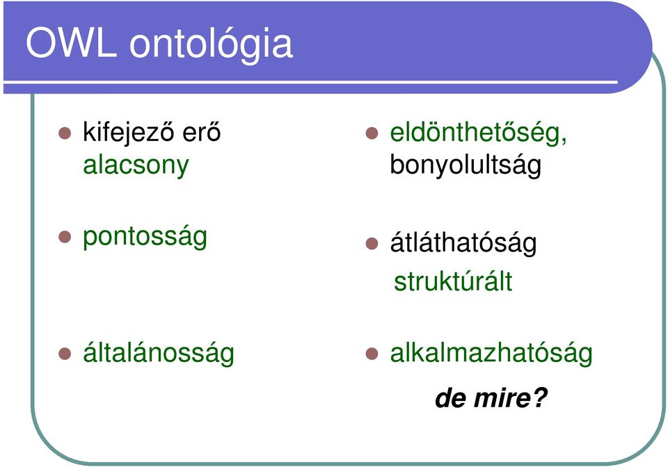 bonyolultság pontosság