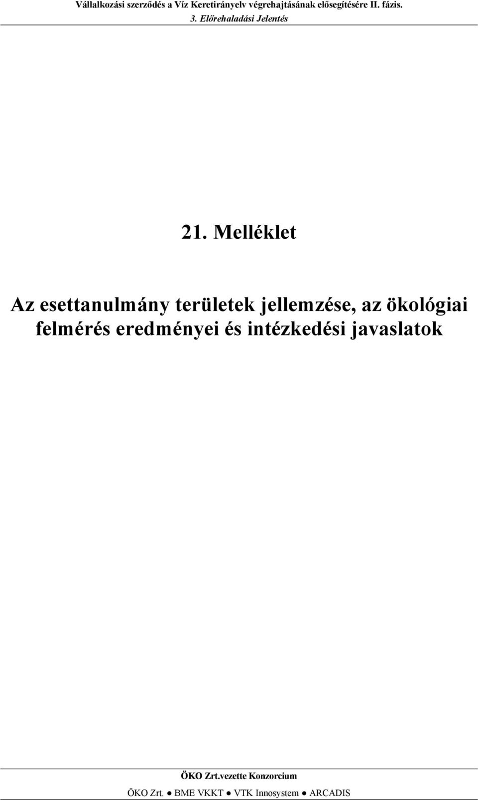 és intézkedési javaslatok ÖKO Zrt.