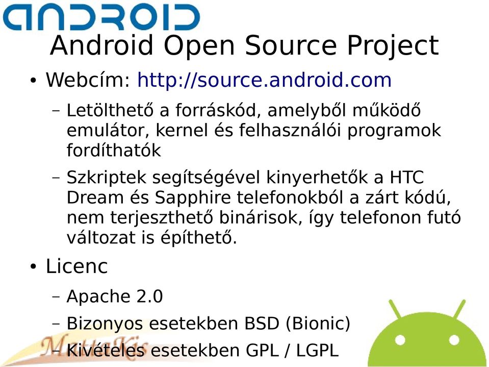 fordíthatók Szkriptek segítségével kinyerhetők a HTC Dream és Sapphire telefonokból a zárt kódú,