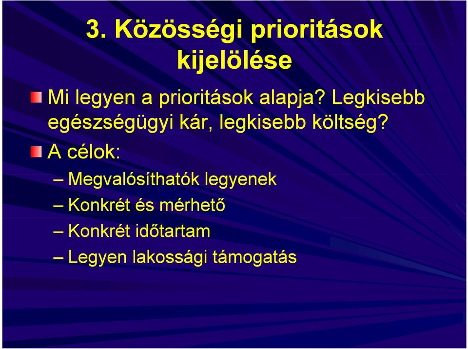 Legkisebb egészségügyi g gy kár, legkisebb költség?