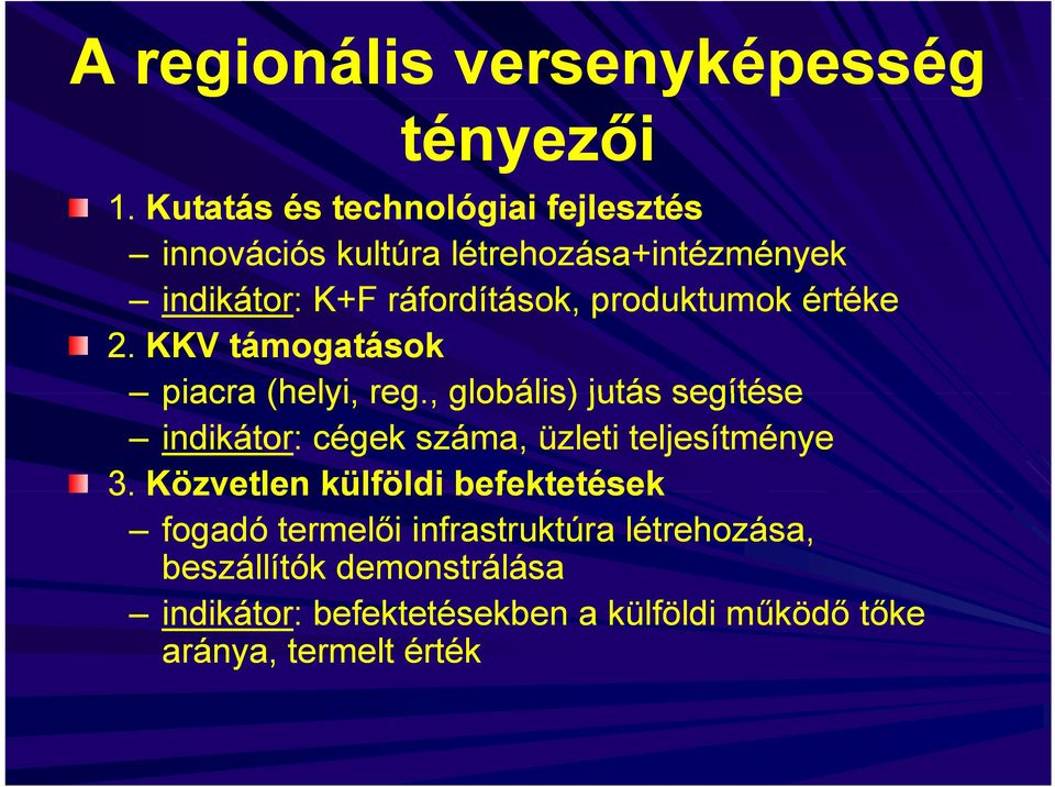 produktumok értéke 2. KKV támogatások piacra (helyi, reg.