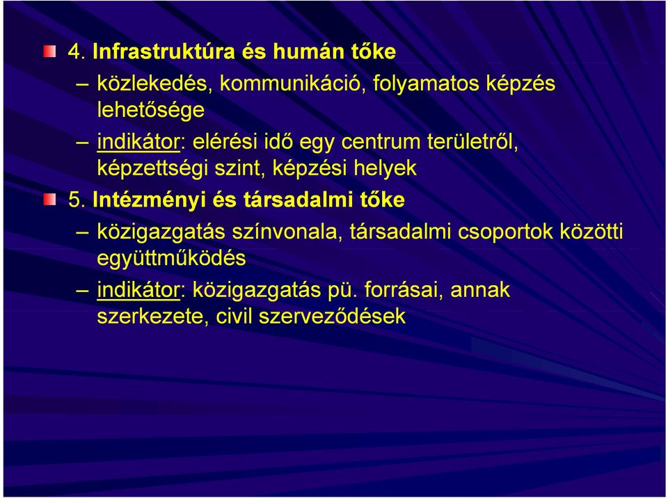 Intézményi és társadalmi tőke közigazgatás színvonala, társadalmi csoportok közötti