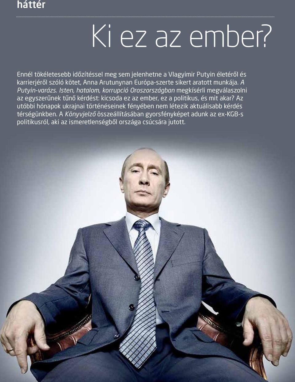 munkája. A Putyin-varázs.