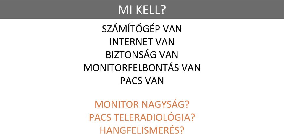 BIZTONSÁG VAN MONITORFELBONTÁS