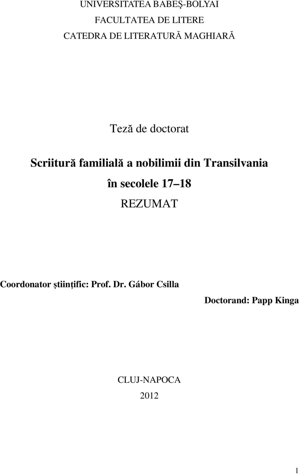 nobilimii din Transilvania în secolele 17 18 REZUMAT Coordonator