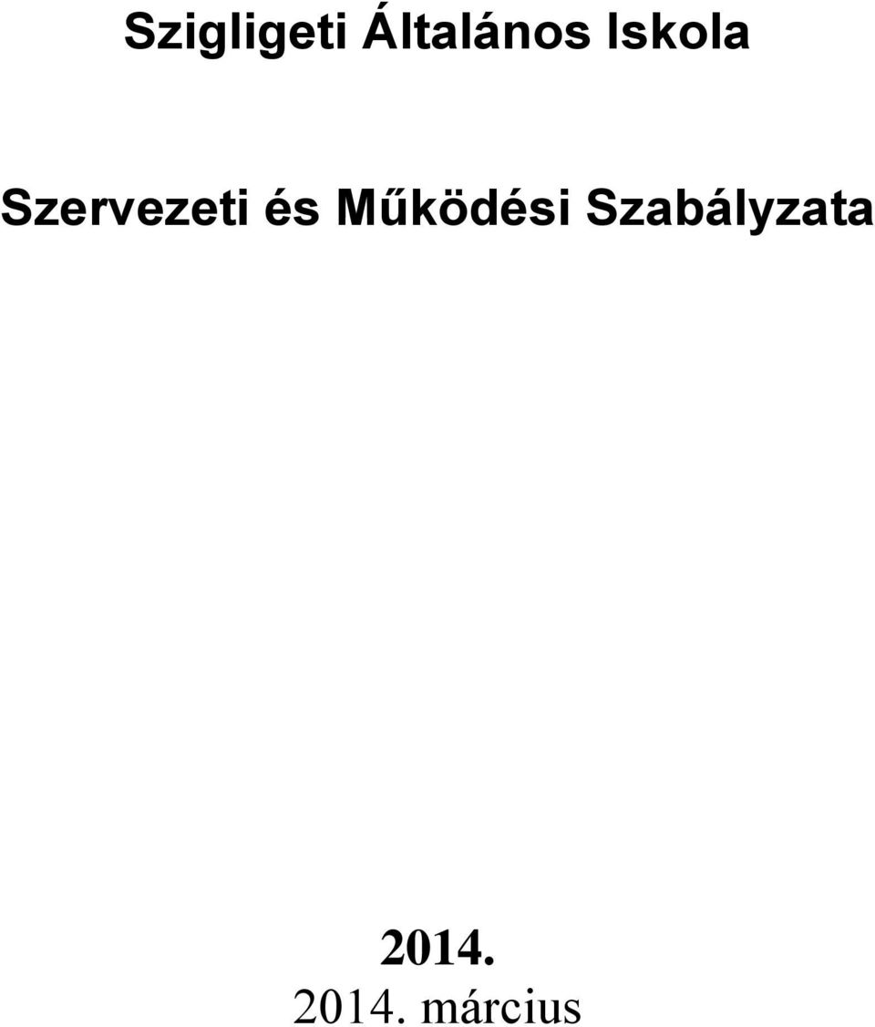 Működési Szabályzata