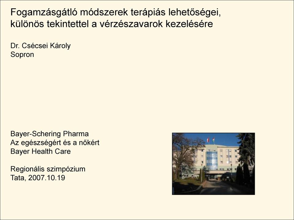 Csécsei Károly Sopron Bayer-Schering Pharma Az