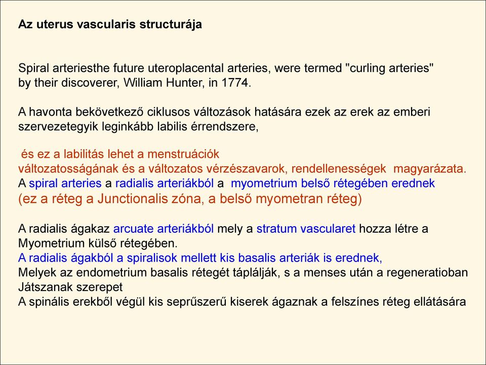 vérzészavarok, rendellenességek magyarázata.