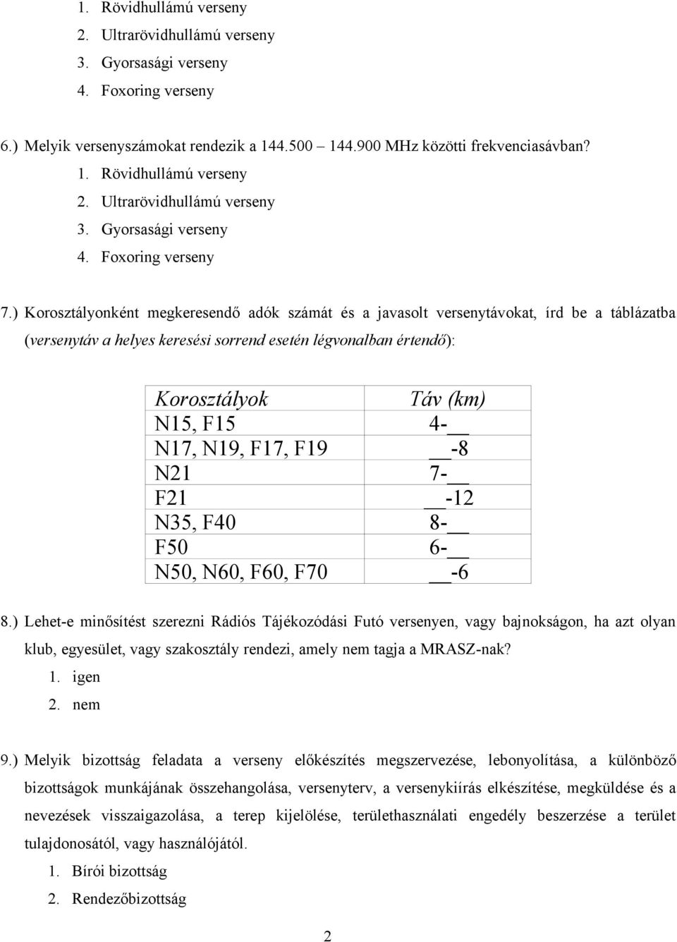 N19, F17, F19-8 N21 7- F21-12 N35, F40 8- F50 6- N50, N60, F60, F70-6 8.