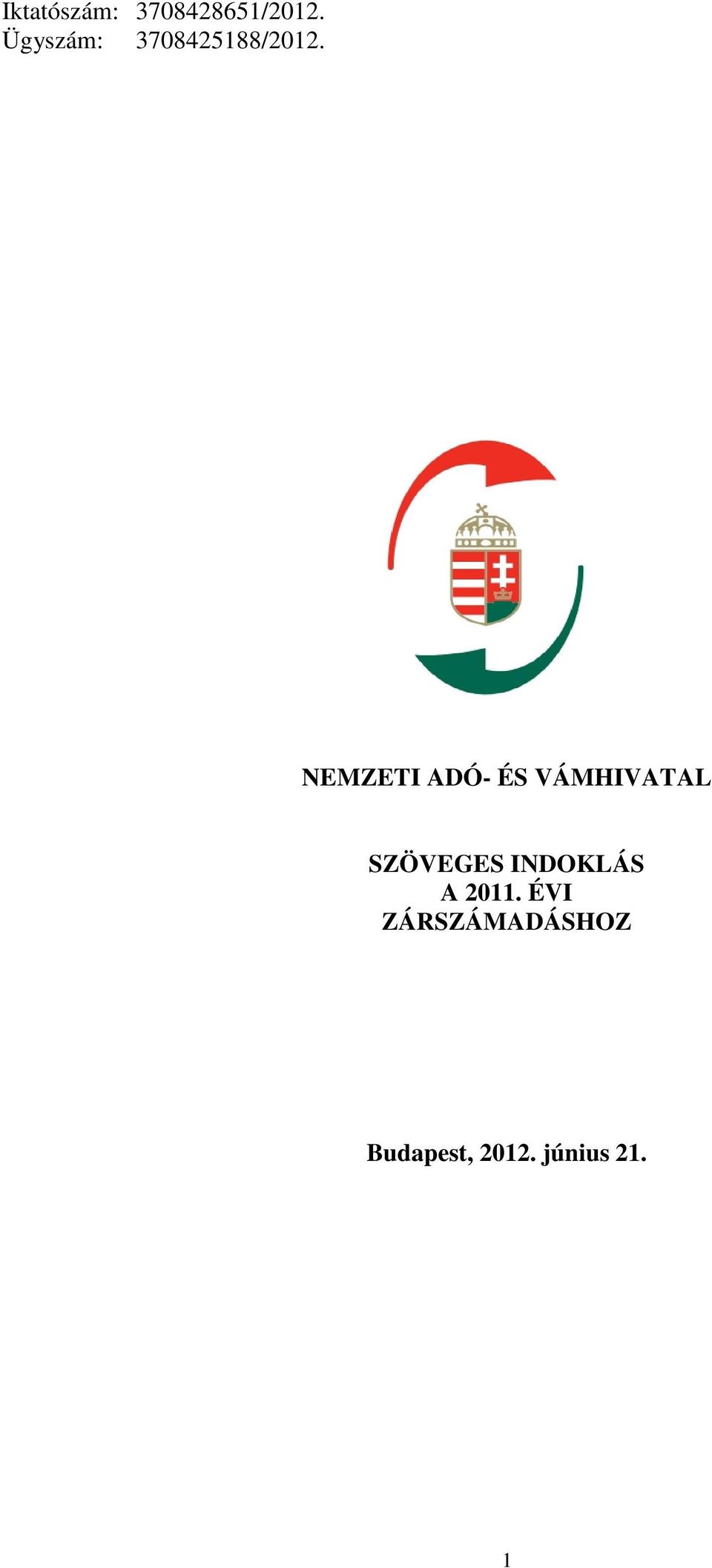 NEMZETI ADÓ- ÉS VÁMHIVATAL SZÖVEGES