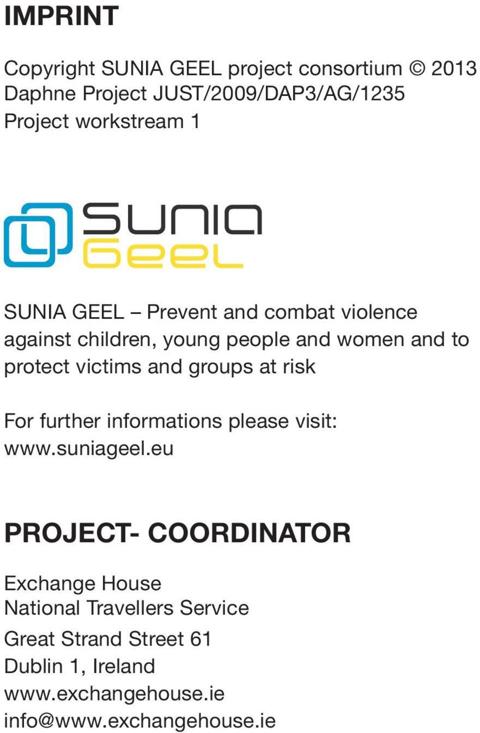 groups at risk For further informations please visit: www.suniageel.