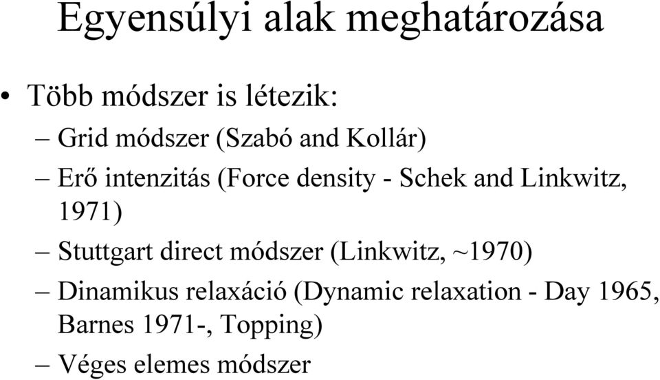 Linkwitz, 1971) Stuttgart direct módszer(linkwitz, ~1970)