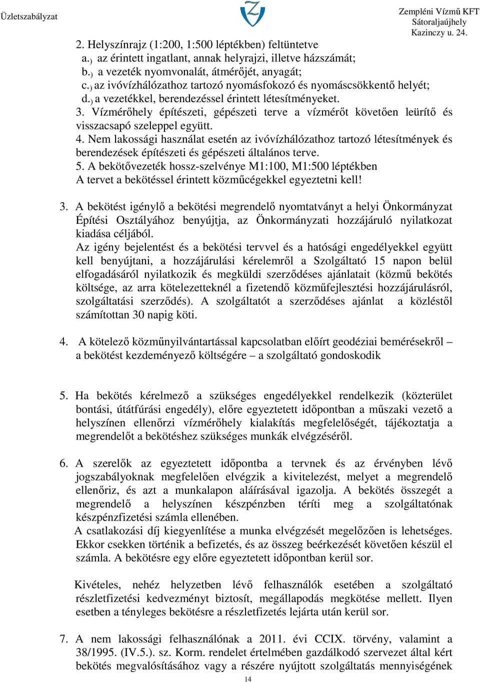 Vízmérőhely építészeti, gépészeti terve a vízmérőt követően leürítő és visszacsapó szeleppel együtt. 4.