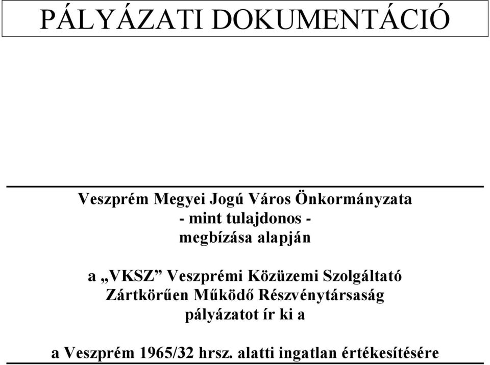 Veszprémi Közüzemi Szolgáltató Zártkörűen Működő