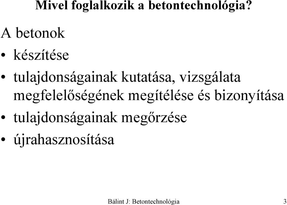 vizsgálata megfelelőségének megítélése és