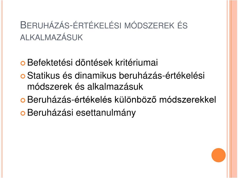 dinamikus beruházás-értékelési módszerek és