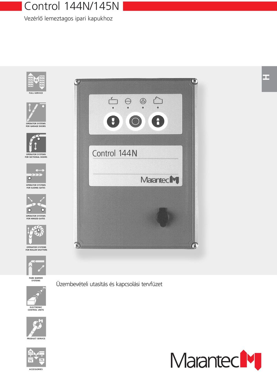 OPERATOR SYSTEMS FOR HINGED GATES OPERATOR SYSTEMS FOR ROLLER SHUTTERS PARK BARRIER