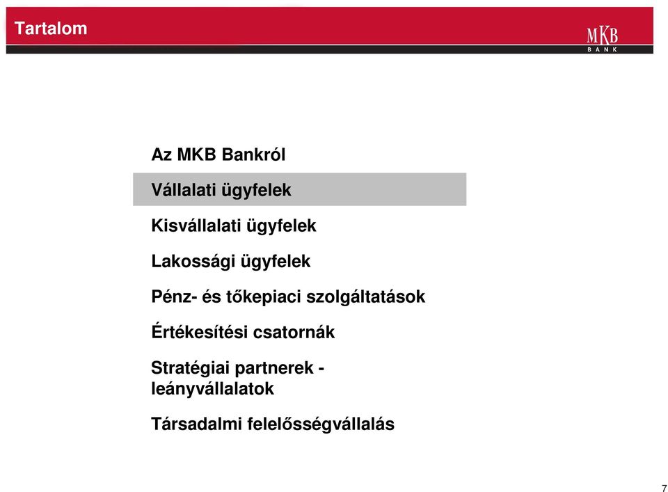 tıkepiaci szolgáltatások Értékesítési csatornák