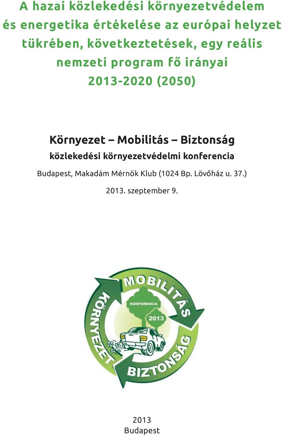 (2050) Környezet Mobilitás Biztonság közlekedési környezetvédelmi konferencia