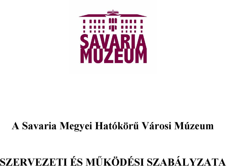 Múzeum SZERVEZETI