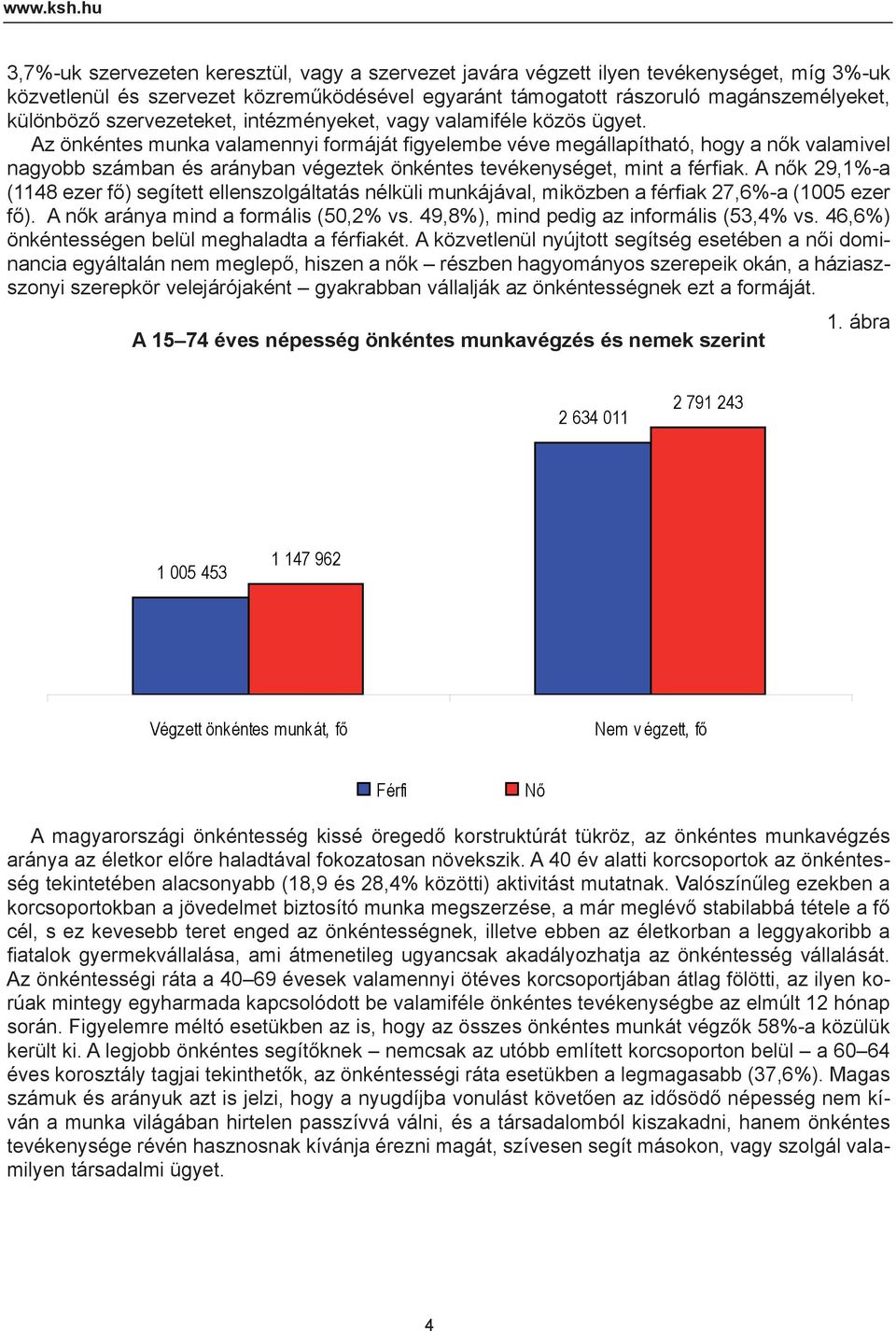 szervezeteket, intézményeket, vagy valamiféle közös ügyet.