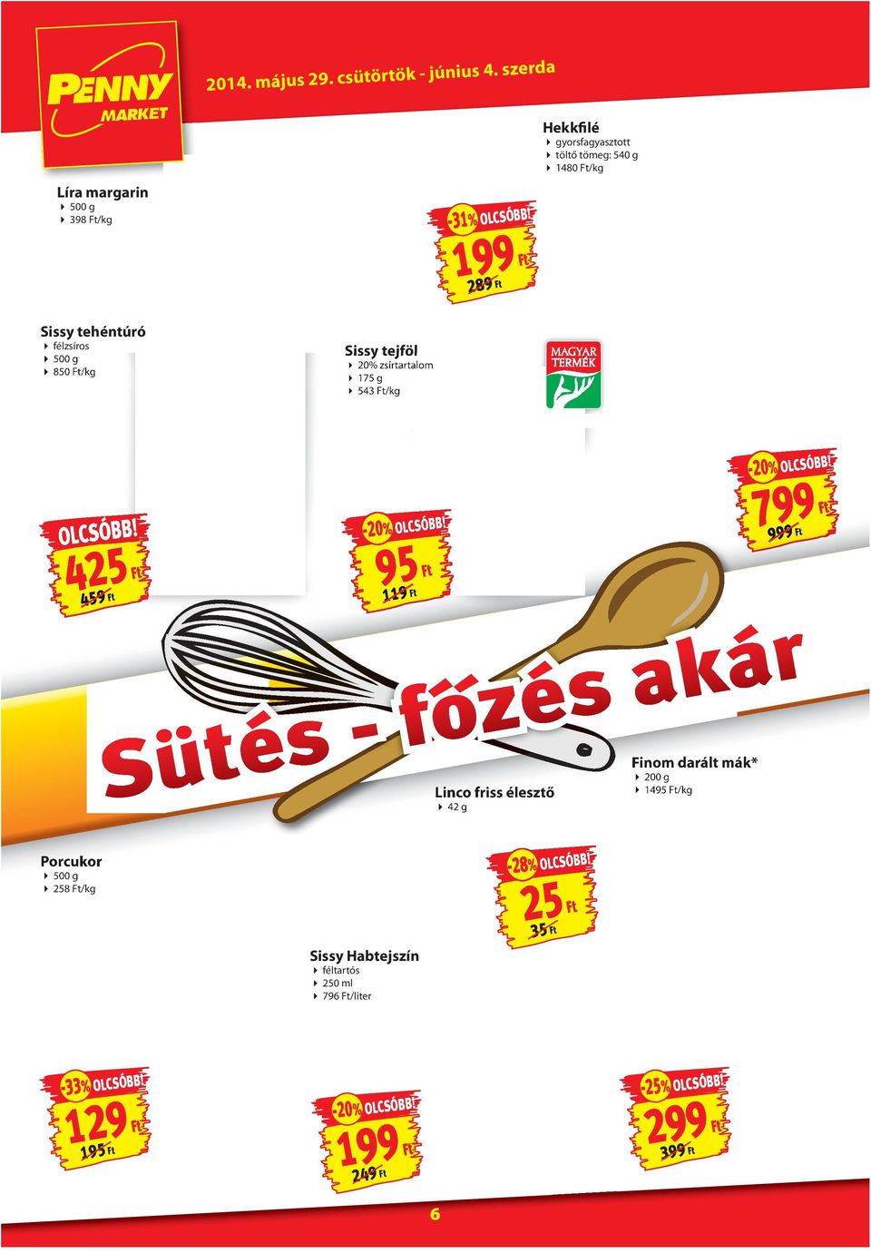 Linco friss élesztő 42 g Finom darált mák* 200 g 1495 /kg -20 799 999 Sütés - fôzés akár