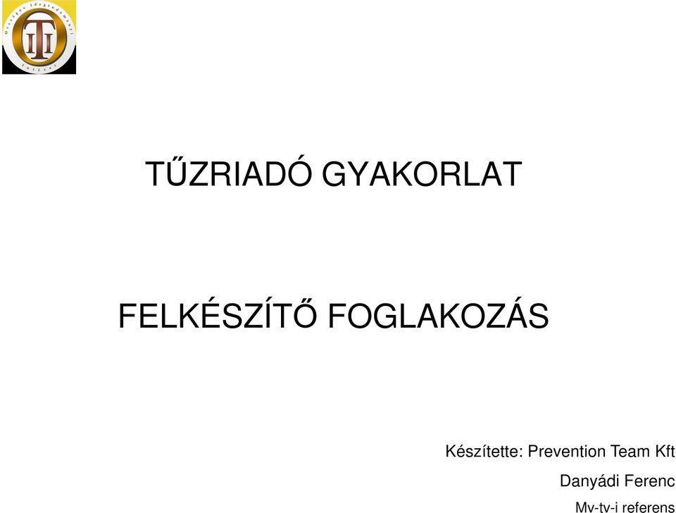 Készítette: Prevention