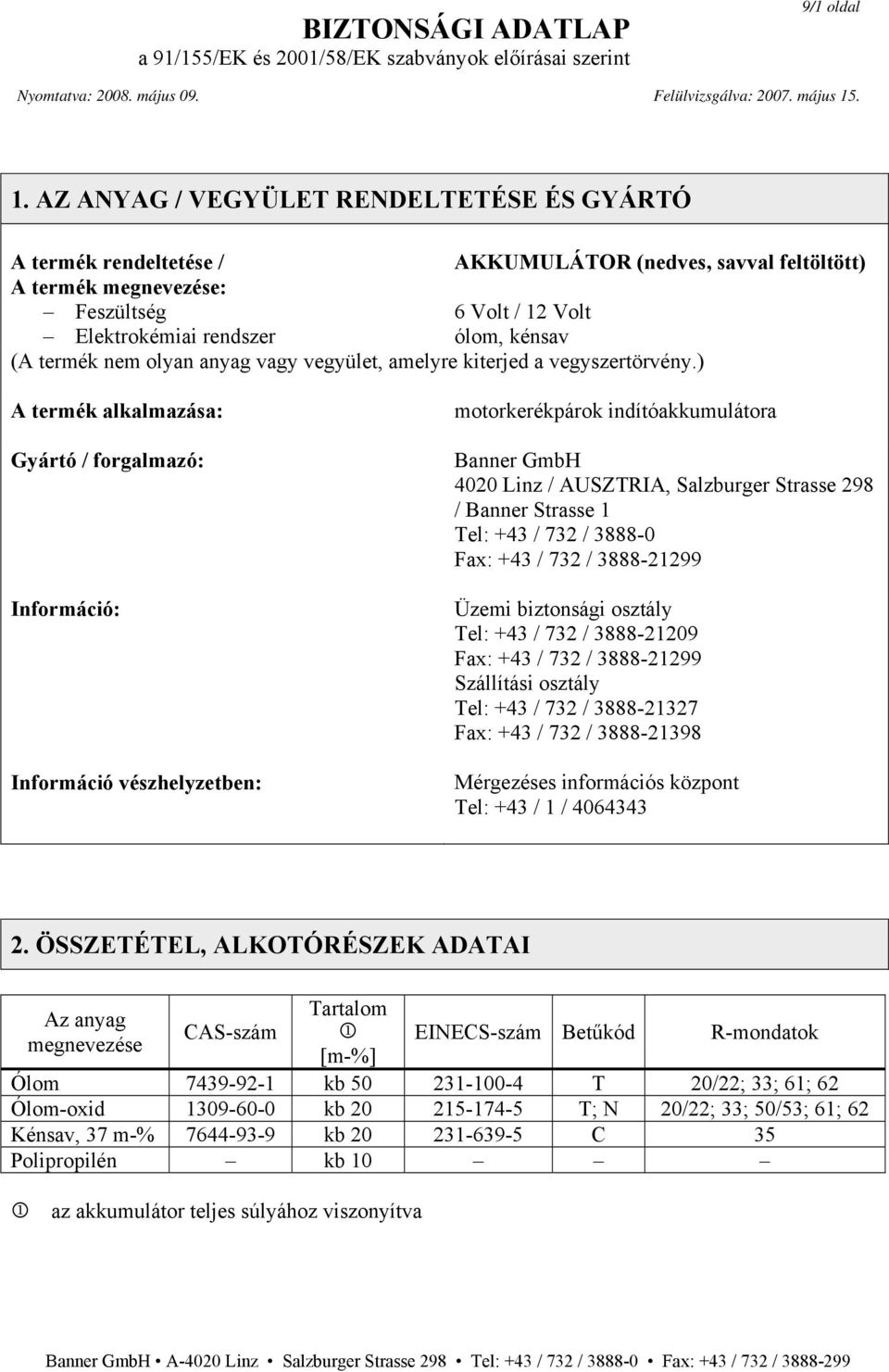 termék nem olyan anyag vagy vegyület, amelyre kiterjed a vegyszertörvény.