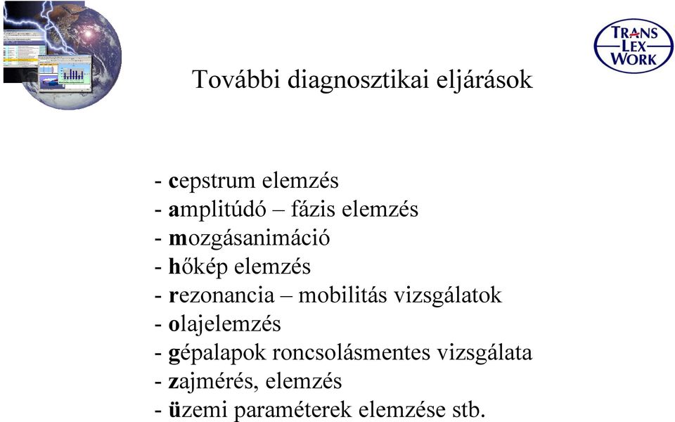 mobilitás vizsgálatok - olajelemzés - gépalapok