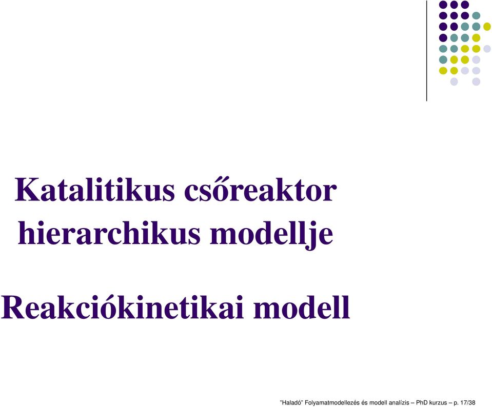 Reakciókinetikai modell Haladó