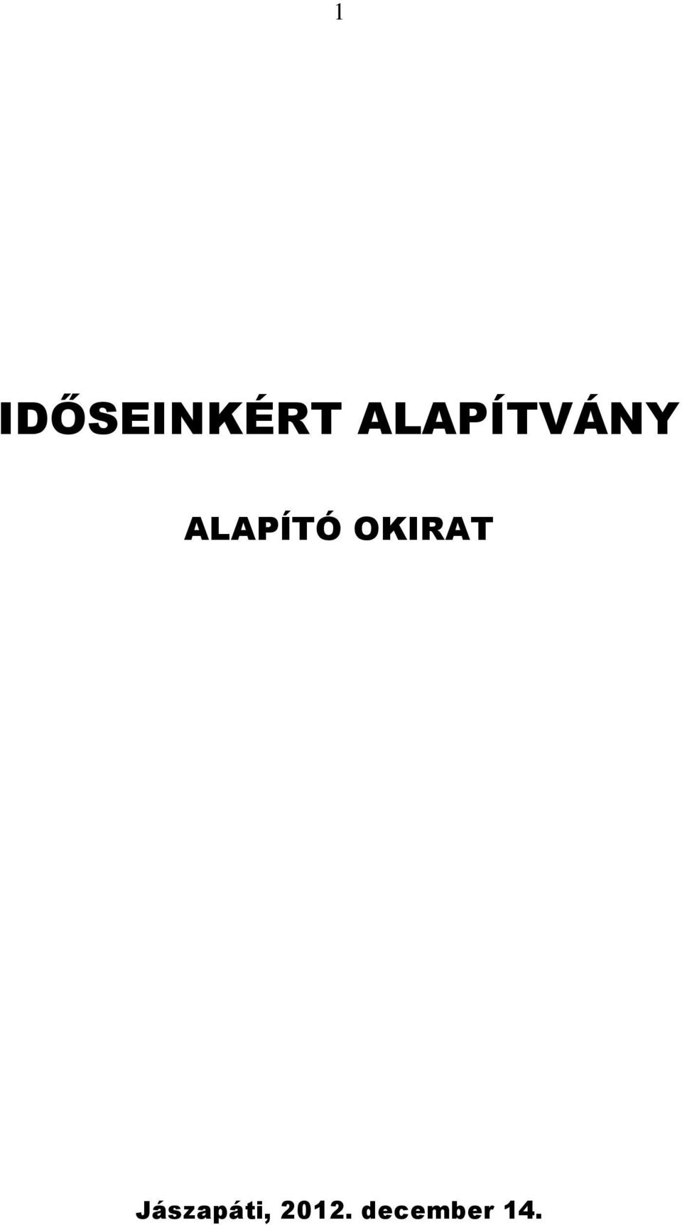 ALAPÍTÓ OKIRAT