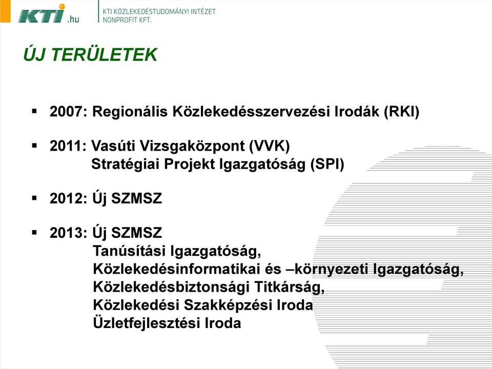 SZMSZ Tanúsítási Igazgatóság, Közlekedésinformatikai és környezeti Igazgatóság,